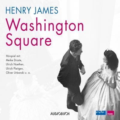 Washington Square (Hörspiel) - Генри Джеймс