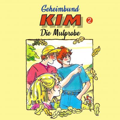 Geheimbund KIM, Folge 2: Die Mutprobe - Fritz Hellmann
