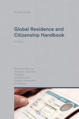 Global Residence and Citizenship Handbook - Christian H. Kälin