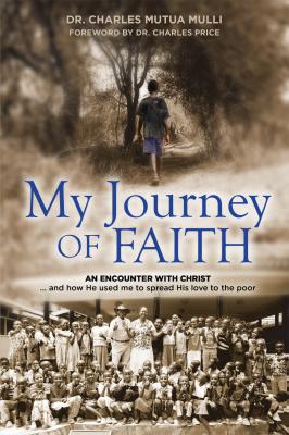 My Journey Of Faith - Dr. Charles Mutua Mulli
