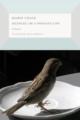 Silences, or a  Woman's Life - Marie Chaix