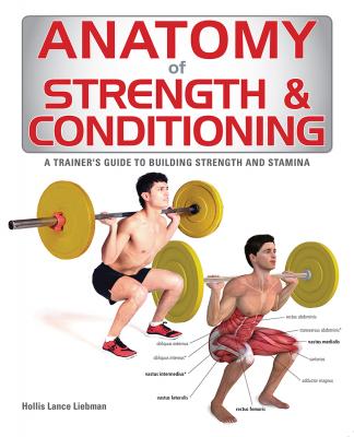 Anatomy of Strength and Conditioning - Hollis Lance Liebman