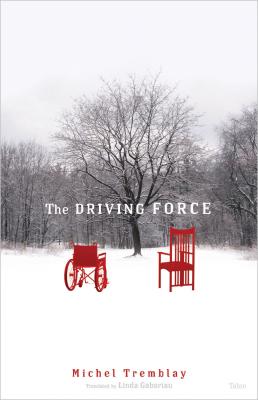 The Driving Force - Michel Tremblay