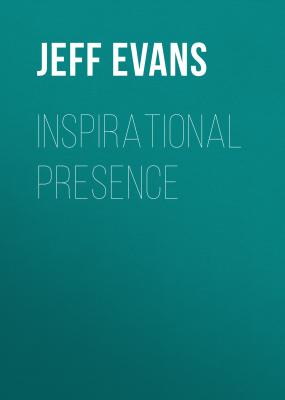 Inspirational Presence - Jeff Evans