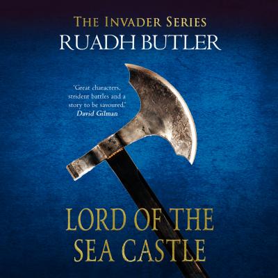 Lord of the Sea Castle - Invader 2 (Unabridged) - Edward Ruadh Butler