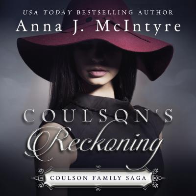 Coulson's Reckoning - Coulson Family Saga, Book 5 (Unabridged) - Anna J. McIntyre
