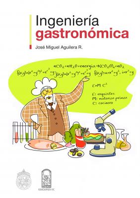 Ingeniería gastronómica - José Miguel Aguilera