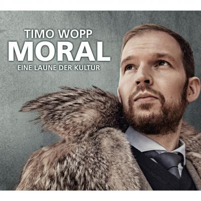 Moral - Eine Laune der Kultur - Timo Wopp
