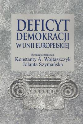 Deficyt demokracji w Unii Europejskiej - Jolanta Szymanska