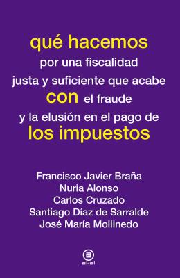 Qué hacemos con los impuestos - Francisco Javier Braña