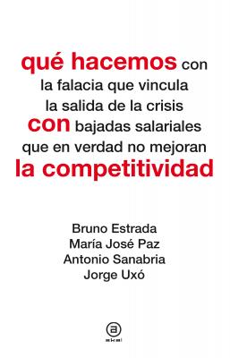 Qué hacemos con la competitividad - Bruno Estrada