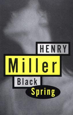 Black Spring - Генри Миллер