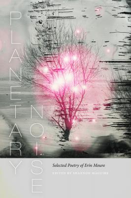 Planetary Noise - Erín Moure