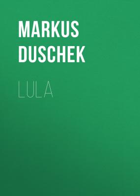Lula - Markus Duschek