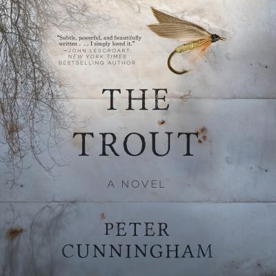 The Trout (Unabridged) - Peter  Cunningham
