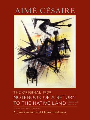 The Original 1939 Notebook of a Return to the Native Land - Aimé Césaire