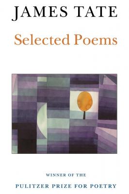 Selected Poems - James  Tate
