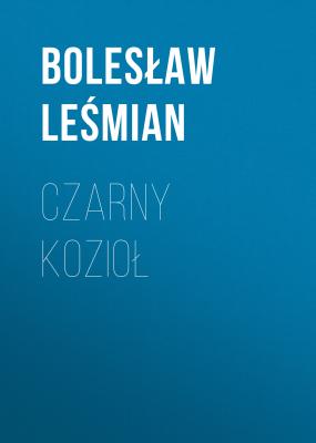 Czarny kozioł - Bolesław Leśmian