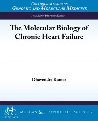 The Molecular Biology of Chronic Heart Failure - Dhavendra Kumar