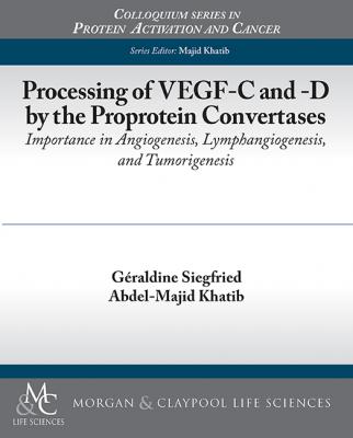 Processing of VEGF-C and -D by the Proprotein Convertases - Geraldine Siegfried