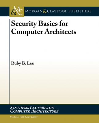 Security Basics for Computer Architects - Ruby B. Lee
