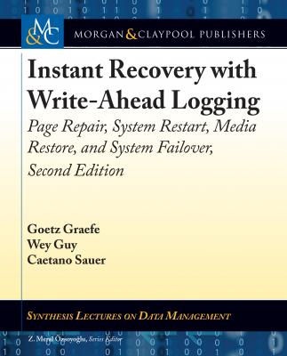 Instant Recovery with Write-Ahead Logging - Goetz Graefe
