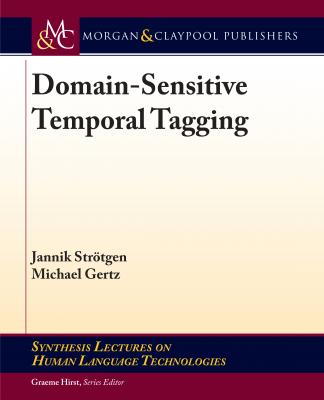 Domain-Sensitive Temporal Tagging - Jannik Strötgen