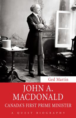 John A. Macdonald - Ged Martin