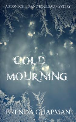Cold Mourning - Brenda Chapman