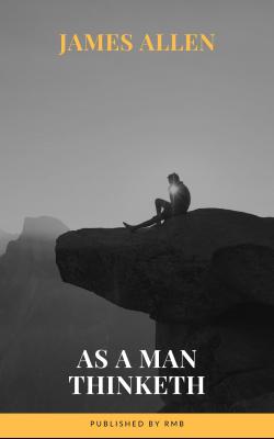 As a Man Thinketh - Джеймс Аллен