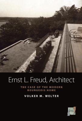 Ernst L. Freud, Architect - Volker M. Welter