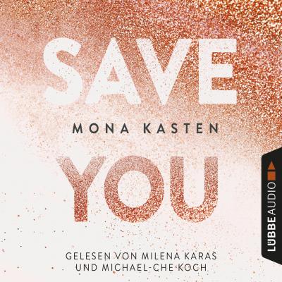 Save You - Maxton Hall Reihe 2 (Gekürzt) - Mona Kasten