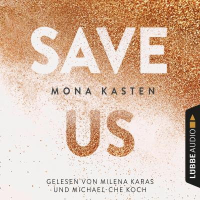 Save Us - Maxton Hall Reihe 3 (Ungekürzt) - Mona Kasten