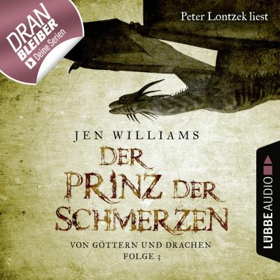 Der Prinz der Schmerzen - Von Göttern und Drachen - Die Kupfer Fantasy Reihe 3 (Ungekürzt) - Jen Williams