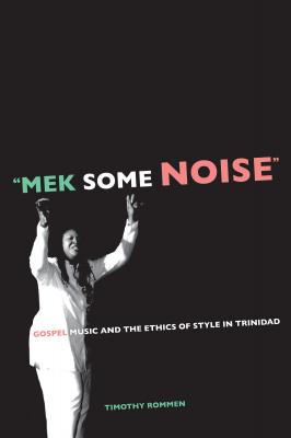Mek Some Noise - Timothy Rommen