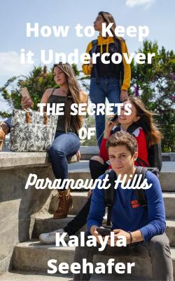 The Secrets of Paramount Hills - Kalayla Seehafer