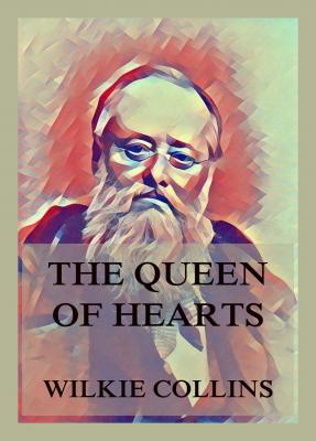 The Queen of Hearts - Wilkie Collins