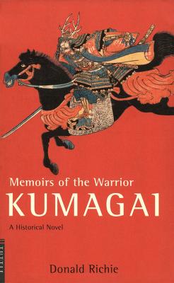 Memoirs of the Warrior Kumagai - Donald  Richie