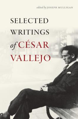 Selected Writings of César Vallejo - César Vallejo