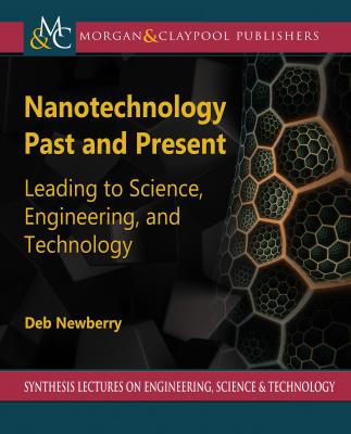 Nanotechnology Past and Present - Deb Newberry