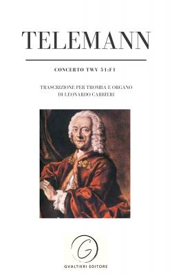 Concerto TWV 51:f1 - Leonardo Carrieri