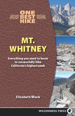 One Best Hike: Mt. Whitney - Elizabeth Wenk