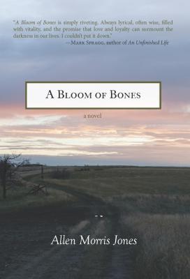 A Bloom of Bones - Allen Morris Jones