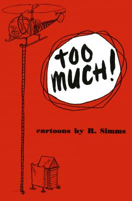 Too Much! - Richard C. Simms