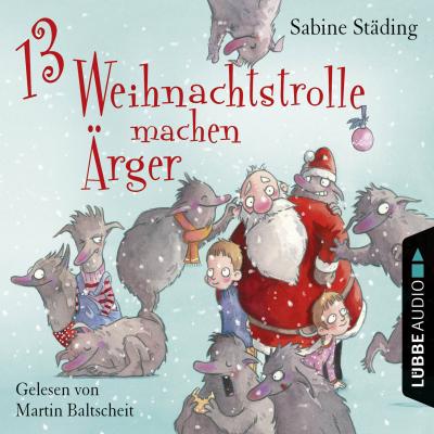 13 Weihnachtstrolle machen Ärger - Sabine Städing