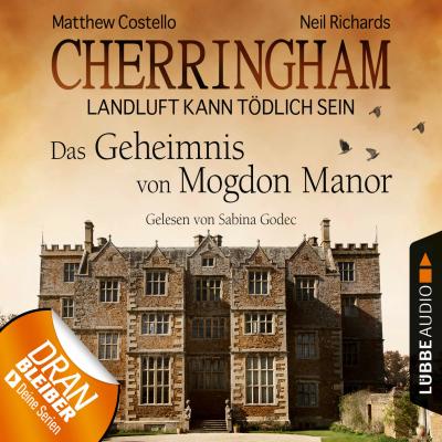 Cherringham - Landluft kann tödlich sein (DEU), Folge 2: Das Geheimnis von Mogdon Manor (gekürzt) - Matthew  Costello