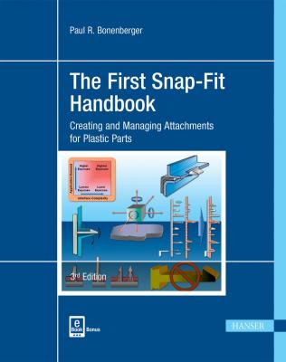 The First Snap-Fit Handbook 3E - Paul R. Bonenberger