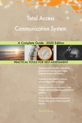 Total Access Communication System A Complete Guide - 2020 Edition - Gerardus Blokdyk