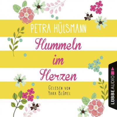Hummeln im Herzen (Ungekürzt) - Petra Hülsmann