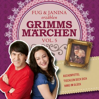 Fug und Janina lesen Grimms Märchen, Vol. 5 - Gebruder Grimm
